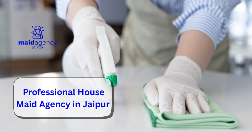 Professional House Maid Agency in Jaipur